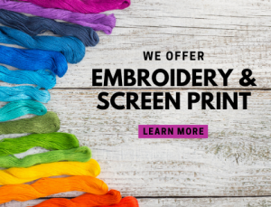 We offer embroidery and screen print services